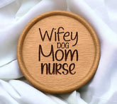 Wifey Dog Mom Nurse SVG Cut File SVG
